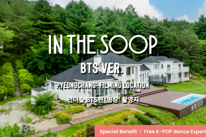 [Korea Grand Sale 2024] IN THE SOOP BTS ver. Pyeongchang filming location tour and Special Benefits K-POP DANCE CLASS